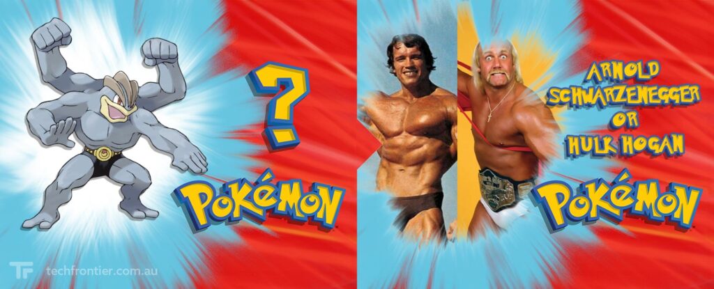Machamp Arnold Schwarzenegger or Hulk Hogan